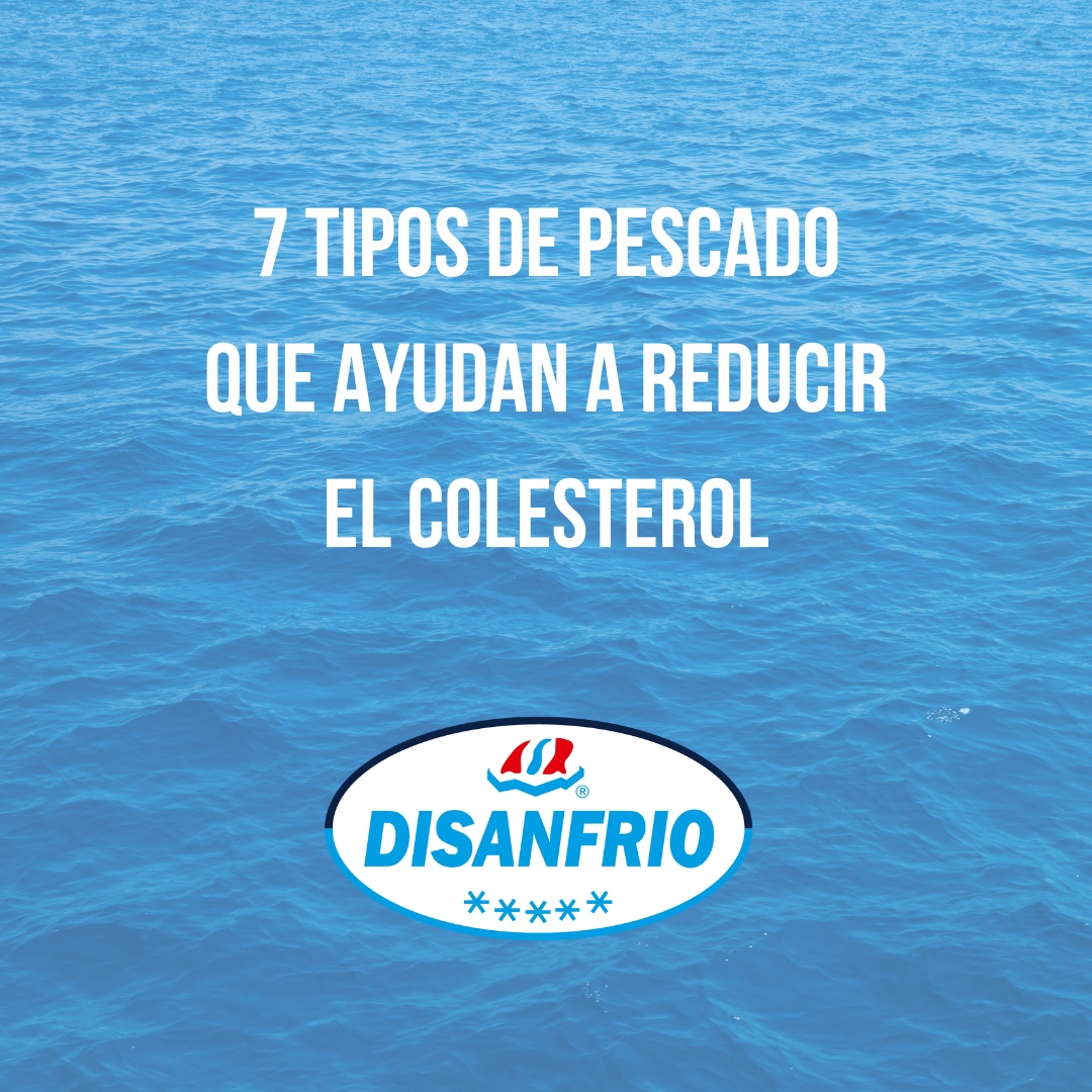 PESCADOS PARA REDUCIR EL COLESTEROL
